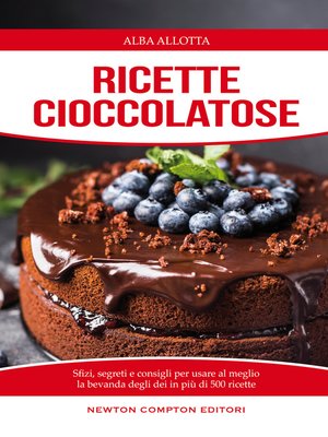 cover image of Ricette cioccolatose